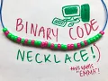 Binary Code Necklaces - STEAM for Students with ALL Abilites
