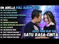 Download Lagu SATU RASA CINTA - SALAHMU SENDIRI - SIA SIA MENGHARAP CINTAMU - OM ADELLA  FULL ALBUM TERBARU 2025