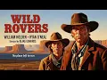 Lagu Wild Rovers | William Holden Western Movie | Classic Full Movie