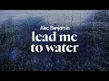 Download Lagu alec benjamin - lead me to water (lyrics)