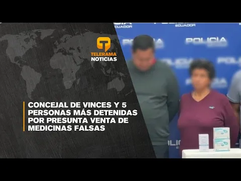 Concejal de Vinces y 5 personas más detenidas por presunta venta de medicinas falsas