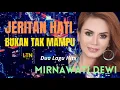 Mirnawati  | Jeritan Hati | Bukan Tak Mampu | Dua Lagu Hits