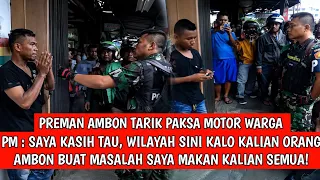 PREMAN AMBON INI DI MAKAN POLISI MILITER, JIKA BUAT MASALAH DI WILAYAH NYA