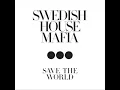 Swedish House Mafia - Save The World (Audio)