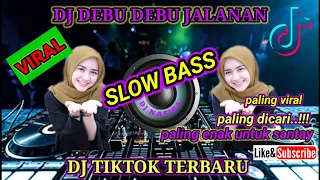 Download DJ DEBU DEBU JALANAN || DJ TIKTOK TERBARU || full bass jedag jedug || paling enak untuk santai MP3