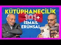 Lagu Kütüphaneler ve Türkiye'de Akademinin Son Hali - İsmail E. Erünsal \u0026 Emrah Safa Gürkan / 101+