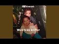Word to my brother