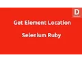 Selenium Ruby Get Element Location