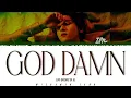 Lagu I.M (MONSTA X) - GOD DAMN LYRICS [Color Coded/Han/Rom/Eng]