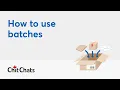How to batch Chit Chats Tutorials 2019
