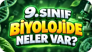 9. Sınıf Biyolojide Neler Var? 🧬 Lisede Seni Neler Bekliyor?