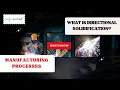 What is Directional Solidification Manufacturing Processes