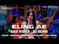 Download Lagu DJ ELING AE | SAD VIBES KI SENO • STYLE MARGOY PARADISE THAILAND • FULL BASS