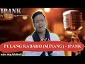 PULANG KABAKO MINANG   IPANK Karaoke