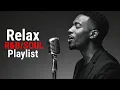 Lagu 【R\u0026B Soul】Relaxing Chill Playlist – Soulful Vocals \u0026 Deep Grooves