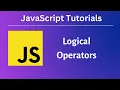 LOGICAL OPERATORS IN JAVASCRIPT Absolute Beginners Ep 12