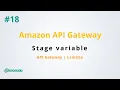 Stage variable with lambda - Amazon API Gateway p18