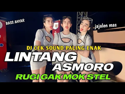 Download MP3 DJ LINTANG ASMORO • CEK SOUND BASS KEJUT - Wong Ayu Tresnamu Kinaryo TikTok