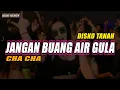 Lagu CHACHA!!!JANGAN BUANG AIR GULA REMIX_-_ANZELITO SIGING_-_2026