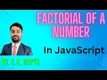 How to find factorial of a number in JavaScript and displaying inside browser taking user input