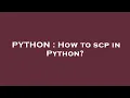 PYTHON How to scp in Python