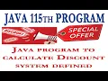 JAVA 115th PROGRAM Java program to calculate Discount system defined