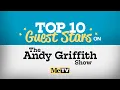 Top 10 Andy Griffith Show Guest Stars