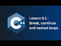 C lesson 8 1 Break Continue and nested loops