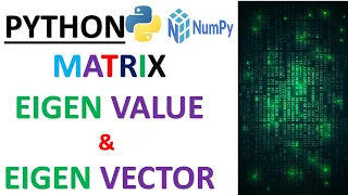 PYTHON NUMPY MATRIX DETERMINANT INVERSE EIGEN VALUE AND EIGEN VECTOR