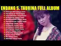 Download Lagu Endang S. Taurina Full Album ❤️Lagu Nostalgia Paling Dicari 🎵 Tembang Kenangan nostalgia Indonesia
