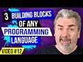 Three Building Blocks Of ANY Programming Language - Learn to Code Series