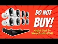 DON T BUY Night Owl 2-Way DVR Before WATCHING This