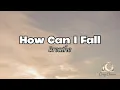 How Can I fall - Breathe 