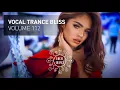 Download Lagu VOCAL TRANCE BLISS (VOL. 112) FULL SET