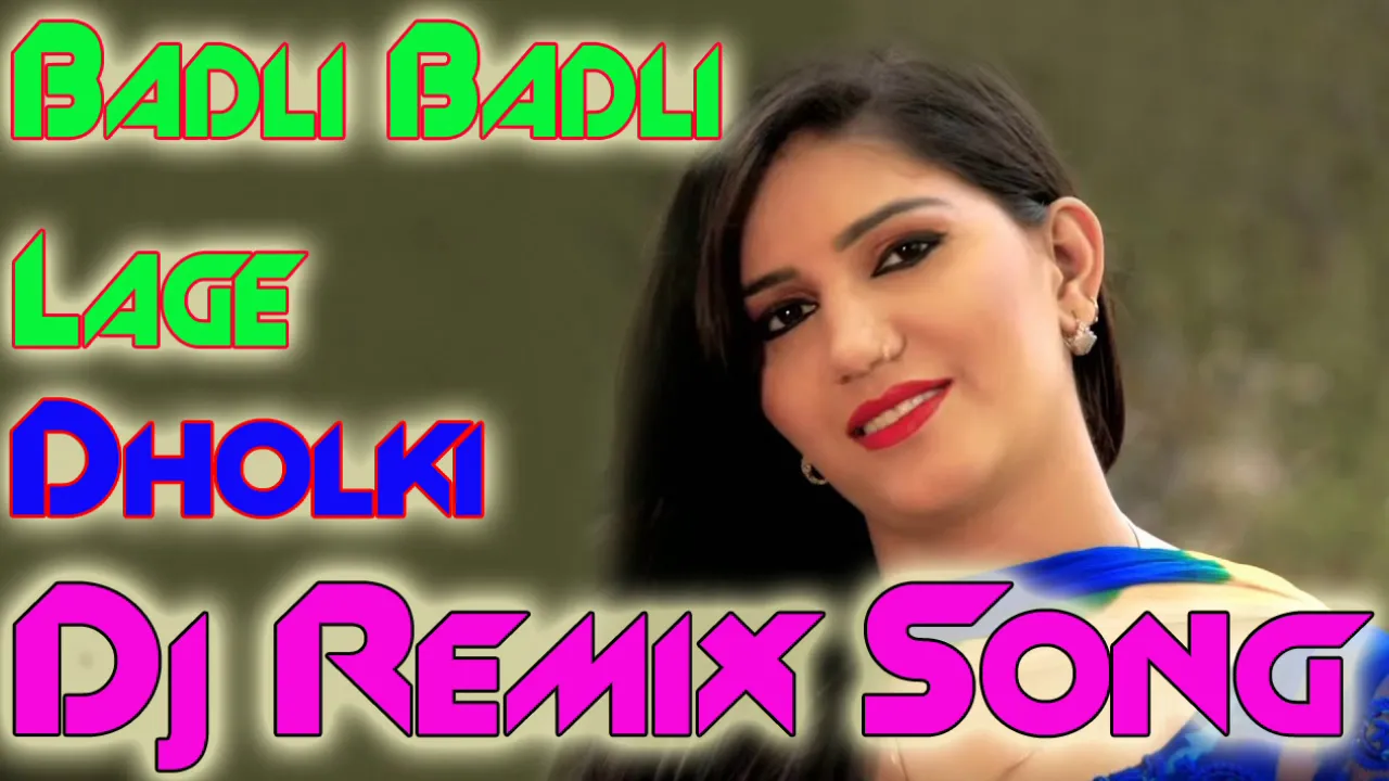 Badli Badli Lage...Dj Remix Dholki Sapna Chaudhry Vicy Kajla...Dj Remix By Dj Vikas Remixer Bhainkur