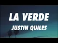 Justin Quiles - La Verde (Letra/Lyrics)