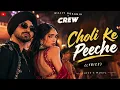 Choli Ke Peeche (LYRICS) | Crew -Diljit Dosanjh | CLOVE'S MUSIC lyrics me   @lofidreamyt01 