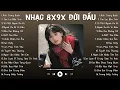 Lagu Mashup Nhạc Việt Những Năm 2000 - 8X 9X Nghe Mà Hoài Niệm!