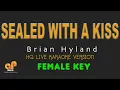 Lagu SEALED WITH A KISS - Brian Hyland (FEMALE KEY HQ KARAOKE VERSION)