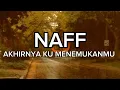Lagu Naff - Akhirnya Ku Menemukanmu (lyrics) #music