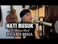 Lagu Hati Busuk |Versi Bahasa Bima|Cover Aris Bima 
