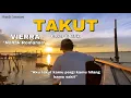 Download Lagu Aku takut kamu pergi kamu hilang kamu sakit (TAKUT-VIERRA) cover nanak romansa