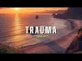 Lagu (Suku Vibes) Trauma - Vendetta Rap x Not Empty x Bringin Home (Moommbahchill Remix)
