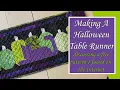 Making a Halloween Table Runner using the Onyx in Autumn Table Runner Pattern