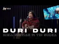 Download Lagu DURI DURI - ZIELL FERDIAN ft TRI SUAKA |  ANGGA CANDRA COVER