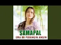 Download Lagu SAMAPAL (SADA MATAWARI PE ATEKU LANAI)