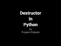 Destructor in Python