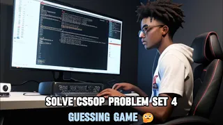 SOLVE PROBLEM SET 4 CS50 PYTHON PROGRAMMING GUESSING GAME 2024 HARVARD FREE COURSE