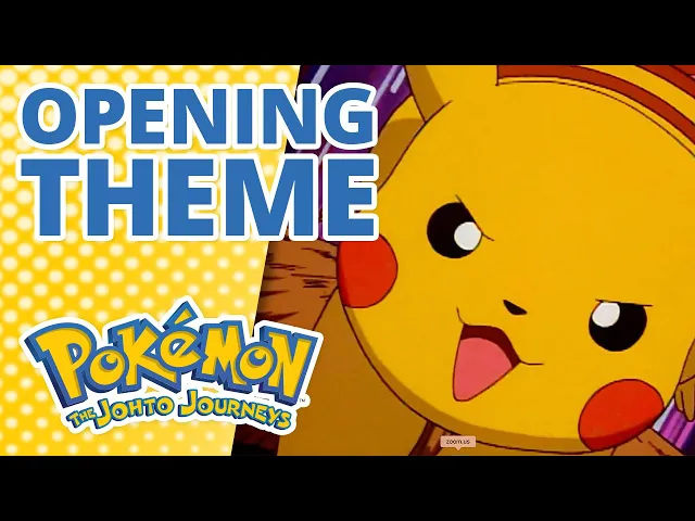 The Johto Journeys Opening Theme