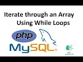 13 - Iterating through an Array Using while Loop in PHP
